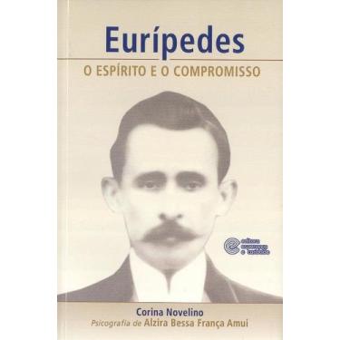 Imagem de Eurípedes: O Espírito e o Compromisso - Biografia Romanceada - ESPERAN