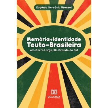 Imagem de Memória e Identidade Teuto-Brasileira-Português