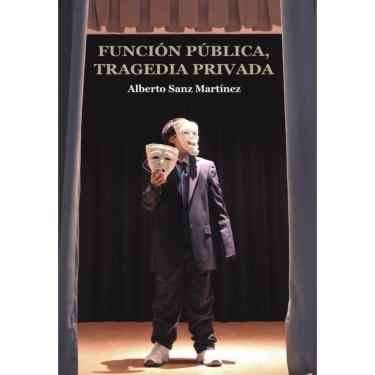 Imagem de Función pública, tragedia privada - Espanhol