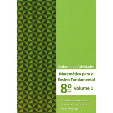 Imagem de Matemática para o Ensino Fundamental - Caderno de Atividades 8º ano Vol. 1