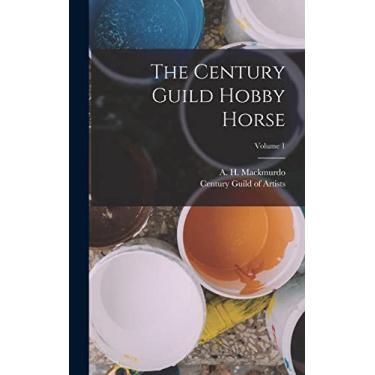 Imagem de The Century Guild Hobby Horse; Volume 1