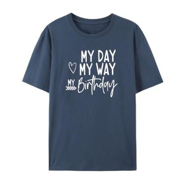 Imagem de Camiseta divertida My Day My Way Birthday para homens e mulheres, presentes felizes para aniversário, Azul marinho, P