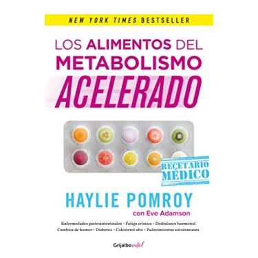 Imagem de Los alimentos del metabolismo acelerado: Recetario médico (Spanish Edition)