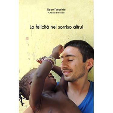 Imagem de La felicità nel sorriso altrui (Italian Edition)