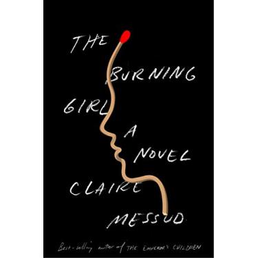 Imagem de The Burning Girl: A Novel (English Edition)