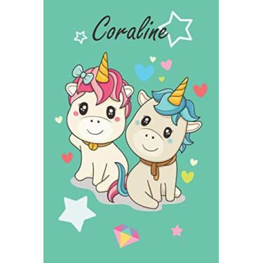 Imagem de Coraline: Personalized Unicorn Journal For Girls - Cute Unicorn Notebook - Journal gift for Girls Birthday Christmas: 120 pages | Size: 6 x 9 Inch