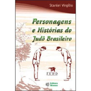 Imagem de Personagens E Historias Do Judo Brasileiro