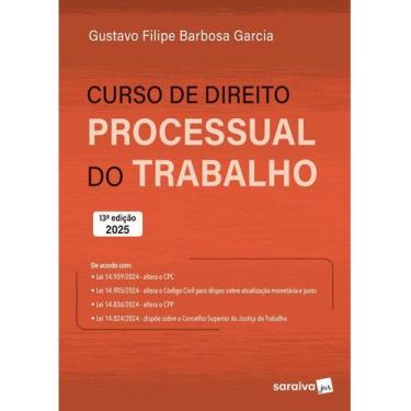 Imagem de Livro - Curso de Direito Processual do Trabalho - 13ª Edição 2025