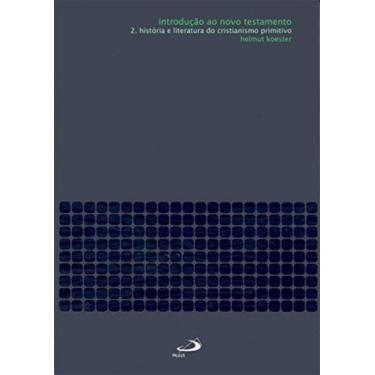 Imagem de Introducao ao novo testamento - 2. historia e lite - PAULUS, 3