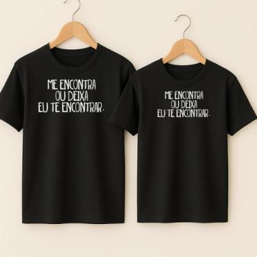 Imagem de Camiseta Algodão Casal Estampa Me Encontra Cbj Música Letra Linda Pres