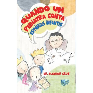 Imagem de Livro - Quando um Pediatra conta estórias infantis
