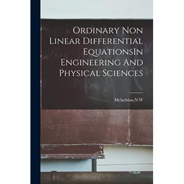 Imagem de Ordinary Non Linear Differential EquationsIn Engineering And Physical Sciences
