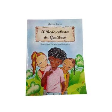 Imagem de A redescoberta da gentileza ( Marcos Lúcio ) - Edição do Autor