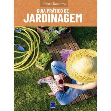 Imagem de Manual Natureza - Volume 3: Guia Prático De Jardinagem