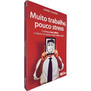 Imagem de Muito Trabalho, Pouco Stress: Conheça Joe Labor, e Talvez Um Pouco Mais Sobre Você André Caldeira
