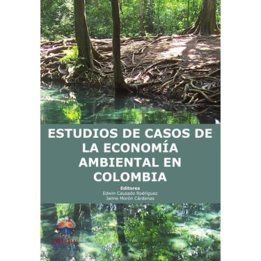 Imagem de Estudios de casos de la economía ambiental en Colombia - Espanhol