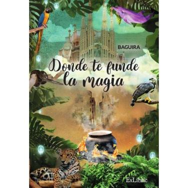 Imagem de Donde te funde la magia - Espanhol