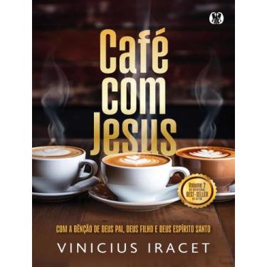 Imagem de Livro - Cafe Com Jesus 2 - Com A Bencao De Deus Pai, Deus Filho E Deus