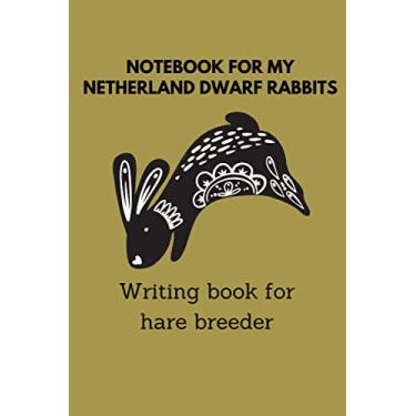 Imagem de Notebook for my Netherland Dwarf Rabbits, writing book for hare breeder: 6x9 paperback for over 100 entries, always all litters and crosses noted and ... breeders, also perfekt suitable as a gift