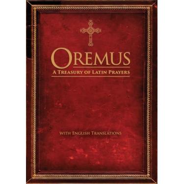 Imagem de Oremus: A Treasury of Latin Prayers with English Translations