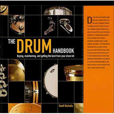 Imagem de The Drum Handbook: Buying, Maintaining and Getting the Best from Your Drum Kit (English Edition)