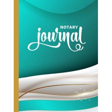 Imagem de Hardcover Notary Journal: 8.5x11 Large Notarial Logbook/With 200 Numbered Pages - Two Record Logs Per Page / 400 Records/Ledger Book Gift For Signing Agents/Teal Blue White Gold 3D Curve Art