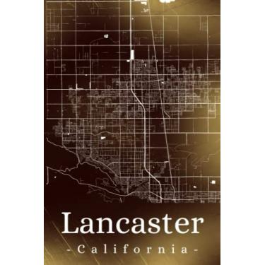 Imagem de Lancaster California: Your city, your region, your home! | Composition Notebook 6x9 lined 120 pages