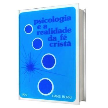 Imagem de Livro Psicologia E A Realidade Da Fe Crista, Negar A - Abu Editora