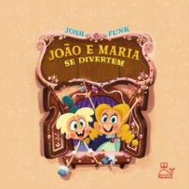 Imagem de Livro - João e Maria se divertem - E se os personagens pudessem escrev