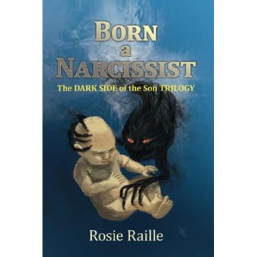 Imagem de BORN a NARCISSIST: (The Dark Side of the Son Trilogy in one book): 4