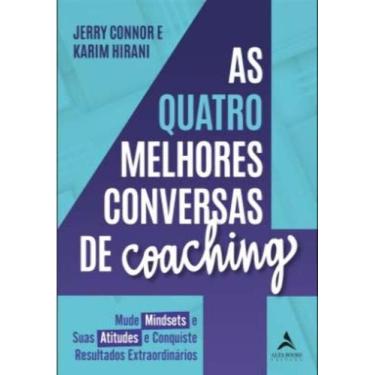 Imagem de Quatro Melhores Conversas De Coaching, As - Alta Books