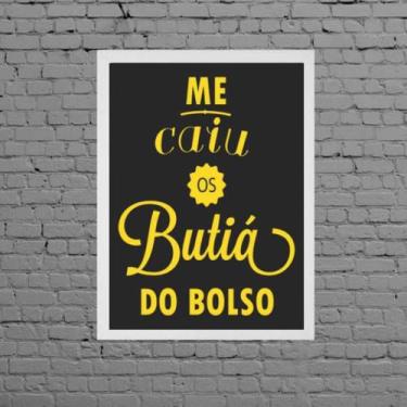Imagem de Quadro Me Caiu Os Butiá Do Bolso 33x24cm - Quadros On-line, Madeira pr