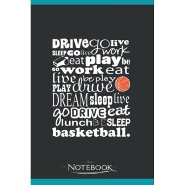 Imagem de Eat Sleep Basketball Notebook: Planner, Diary, Lined College Ruled Paper 120 Lined | 6 x 9 inches Notebook, Note Pad, Notes