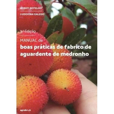 Imagem de Manual de Boas Práticas de Fabrico de Aguardente de Medronho - Agroboo