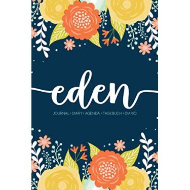 Imagem de Eden: Journal | Diary | Agenda | Tagebuch | Diario: 150 pages paginas seiten pagine: Modern Florals First Name Notebook in Orange, Mint & Yellow on Navy ACH382b