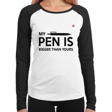 Imagem de Baby Look Raglan My pen is bigger than yours Manga Longa - Foca na Mod