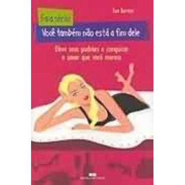 Imagem de Livro - FALA SÉRIO: VOCÊ TAMBÉM NÃO ESTÁ A FIM DELE