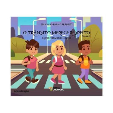 Imagem de O Trânsito Merece Respeito - Alfabetização - Vol. 1