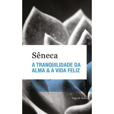 Imagem de Livro - A tranquilidade da alma & A vida feliz - Ed. Bolso