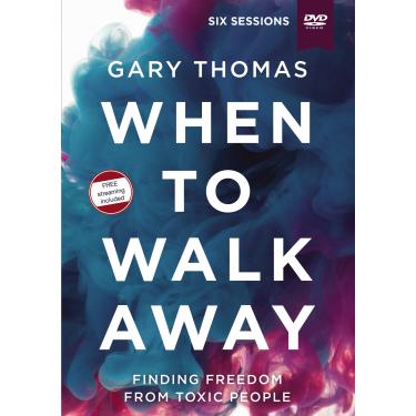 Imagem de When to Walk Away Video Study: Finding Freedom from Toxic People