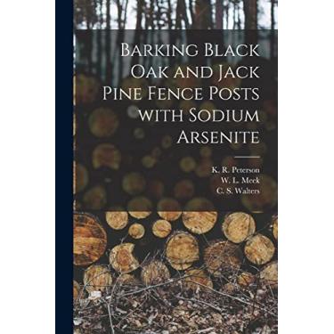 Imagem de Barking Black Oak and Jack Pine Fence Posts With Sodium Arsenite
