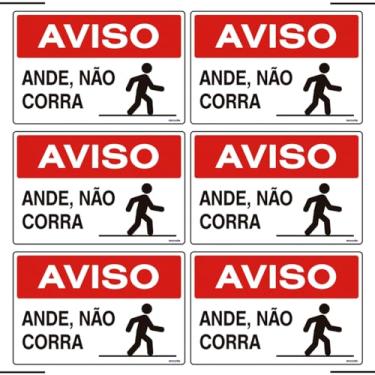 Imagem de Combo 6 Placas De Sinalização Aviso Ande Não Corra 30x20 Ekomunike - S-216 F9e