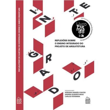 Imagem de Reflexões Sobre O Ensino Integrado Do Projeto De Arquitetura - Rio Boo