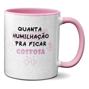 Imagem de Caneca Treino Academina Quanta Humilhação Pra Ficar Gostosa (Rosa)