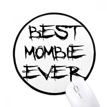 Imagem de DIYthinker Best Mombie Ever Words Family Bless Mouse Pad Desktop Office Tapete redondo para computador