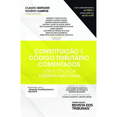 Imagem de Constituição e Código Tributário comentados: sob a ótica da Fazenda Nacional