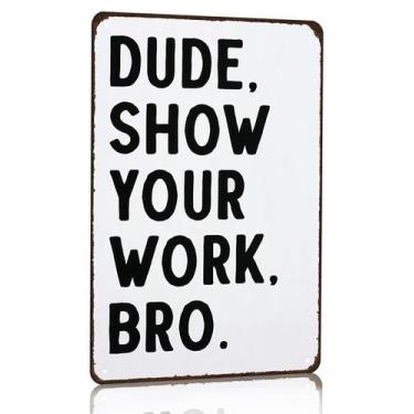 Imagem de Tin Sign Smilelife Funny Show Your Work Matemática/Inglês/Ciência/Hist