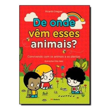 Imagem de De Onde Vêm Esses Animais? - Convivendo Com Os Animais e As Plantas