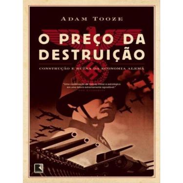 Imagem de O Preço Da Destruição: Construção E Ruína Da Economia Alemã