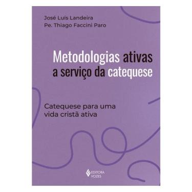 Imagem de Metodologias Ativas A Serviço Da Catequese